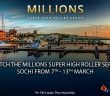 MILLIONS Super HIgh Roller Sochi Series