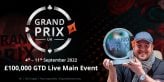 £100K Gtd Grand Prix UK Main Event